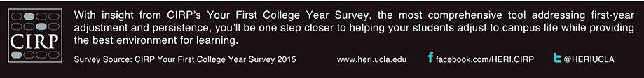 Footer graphic text -- With insight from CIRP's Your First College Year Survey, the most comprehensive tool addressing first-year adjustment and persistence, you'll be one step closer to helping your students adjust to campus life while providing the best environment for learning. www.heri.ucla.edu