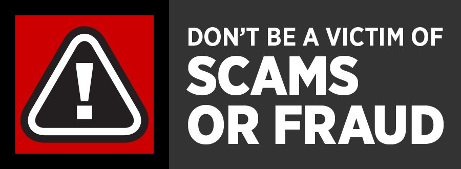 Don't be a victim of scams or fraud warning graphic